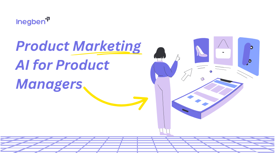 Product Marketing AI for Product Managers