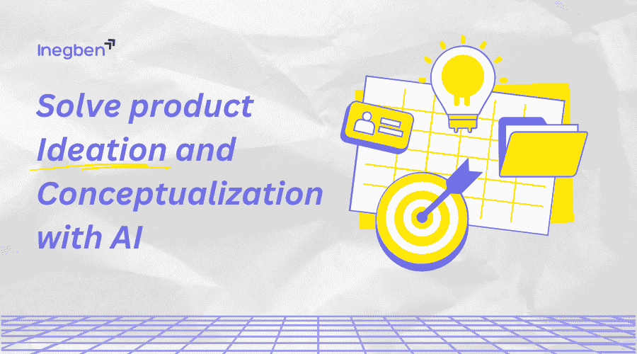 How to solve product Ideation and Conceptualization with AI